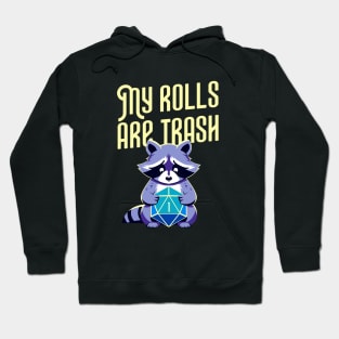 My Rolls Are Trash Critical Fail Racoon Hoodie